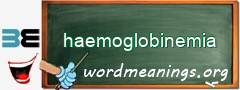 WordMeaning blackboard for haemoglobinemia